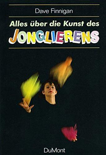 Dave Finnigan: Alles über die Kunst des Jonglierens (German language, 2002)