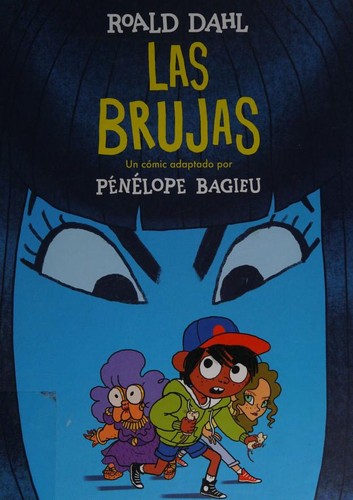 Roald Dahl, Pénélope Bagieu: Las brujas (Hardcover, Spanish language, 2020, Alfaguara)