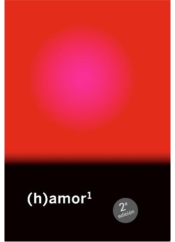 Brigitte Vasallo, Coral Herrera Gómez, Virginia Mendoza Benavente, Sayak Valencia, Miguel Vagalume, María Rodríguez Suárez, Israel Sánchez, Miguel Ayuso, Jara Cosculluela, Alicia Murillo: (H)amor (Paperback, castellano language, 2017, Continta me tienes)