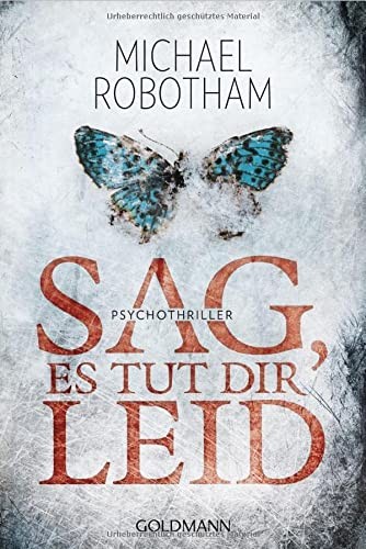 Michael Robotham: Sag, es tut dir leid (Paperback, Goldmann Verlag)