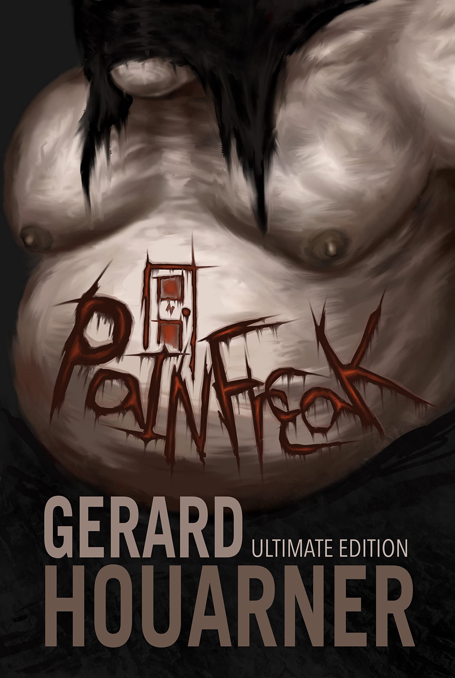 Gerard Houarner: Painfreak: Ultimate Edition