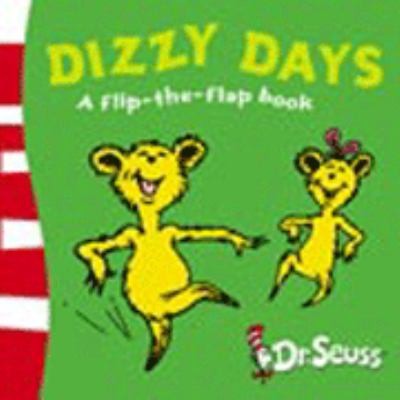 Dr. Seuss: Dizzy Days
            
                FlipTheFlap Books (2005, HarperCollins Children's Books)