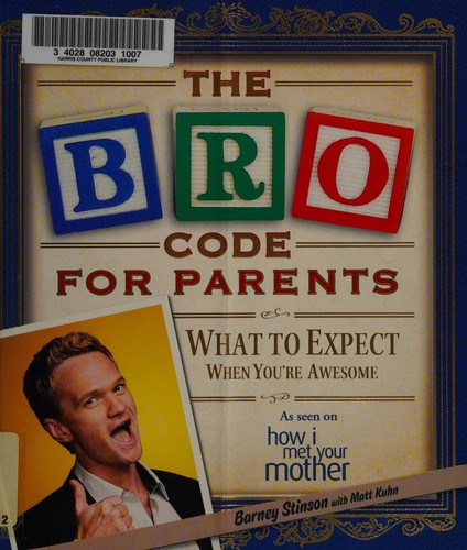 Barney Stinson: The bro code for parents (2012, Touchstone Book, Simon & Schuster)