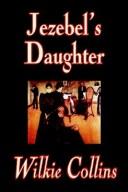 Wilkie Collins: Jezebel's Daughter (Hardcover, 2004, Wildside Press)