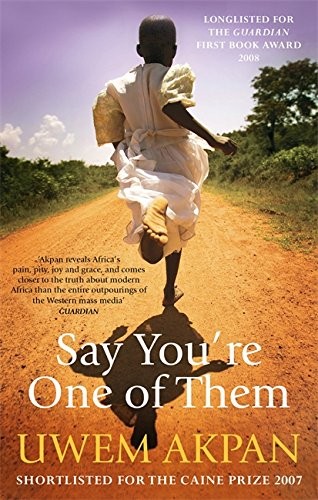 Uwem Akpan: Say You're One of Them (Paperback, 2008, Back Bay Books)