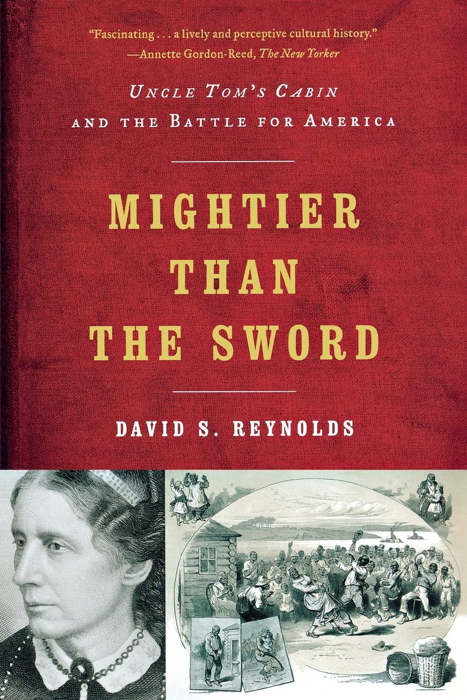 David S. Reynolds: Mightier Than the Sword (2011, W. W. Norton & Co.)