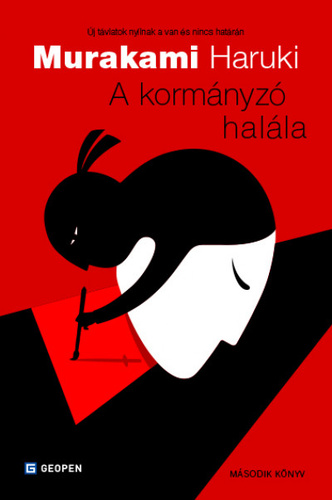 Haruki Murakami: A kormányzó halála - Második könyv (Hardcover, Hungarian language, Geopen)