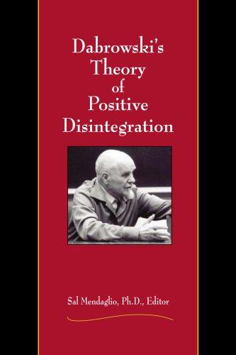 Sal, Ph.D. Mendaglio: Dabrowski's Theory Of Positive Disintegration (Paperback, 2008, Great Potential Pr., Inc., Great Potential Press)