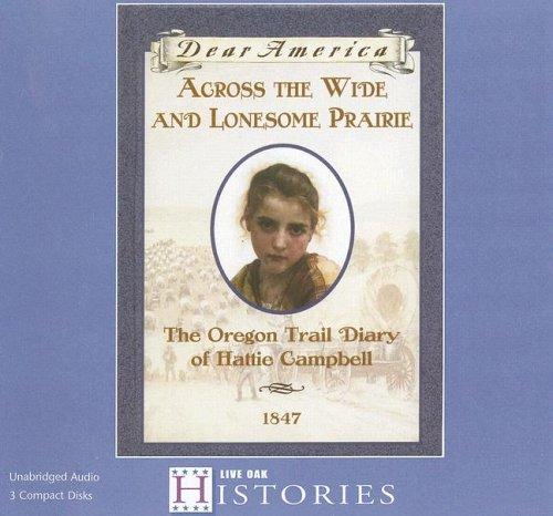 Kristiana Gregory: Across the Wide and Lonesome Prairie (AudiobookFormat, 2006, Live Oak Media)