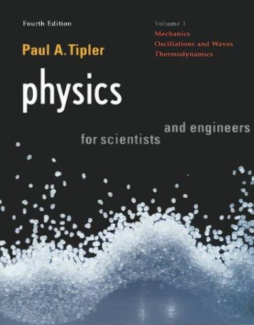 Paul Allen Tipler: Physics For Scientists and Engineers (Paperback, W. H. Freeman)