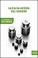 Stephen Jay Gould, Stephen Jay Gould: La Falsa medida del hombre (Paperback, Spanish language, 2007, Booket)