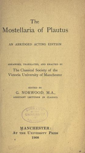Titus Maccius Plautus: The Mostellaria of Plautus (1908, At the University Press)