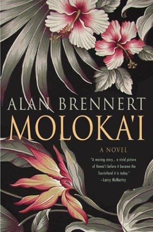 Alan Brennert: Moloka'i (2003, St. Martin's Press)