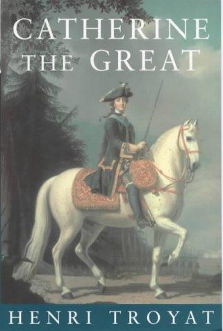 Henri Troyat: Catherine the Great (Paperback, 2000, Weidenfeld & Nicholson history)