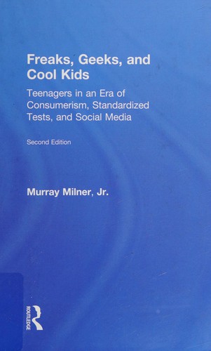 Murray Milner: Freaks, Geeks, and Cool Kids (2015, Taylor & Francis Group)