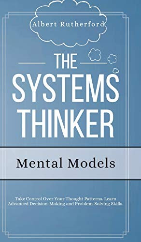 Albert Rutherford: The Systems Thinker - Mental Models (Hardcover, 2020, Vdz)