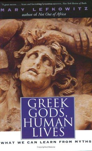 Mary Lefkowitz: Greek Gods, Human Lives (Paperback, 2005, Yale University Press)