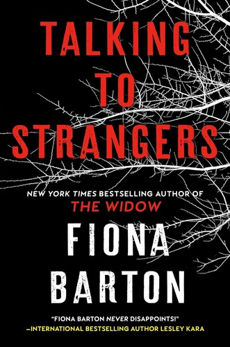 Fiona Barton: Talking to Strangers (2024, Penguin Publishing Group)