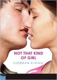 Siobhan Vivian: NOT THAT KIND OF GIRL (2010, PUSH)