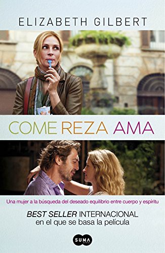 Elizabeth Gilbert: Come, reza, ama (Hardcover, SUMA)