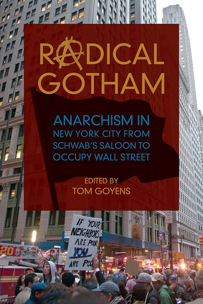 Tom Goyens: Radical Gotham (Paperback, 2017, University of Illinois Press)