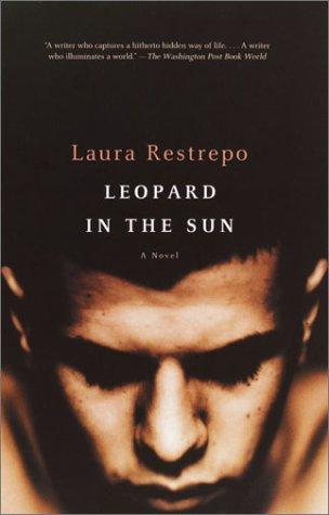 Laura Restrepo: Leopard in the Sun (2000, Vintage)
