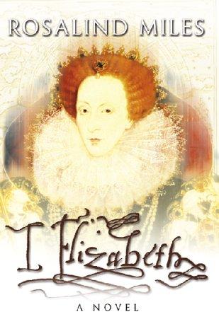 Rosalind Miles: I, Elizabeth (Paperback, 2001, Pocket Books)