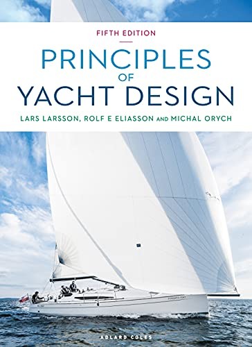 Lars Larsson, Rolf Eliasson, Michal Orych: Principles of Yacht Design (2022, Bloomsbury Publishing Plc, Adlard Coles)