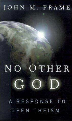John M. Frame: No Other God (2001)