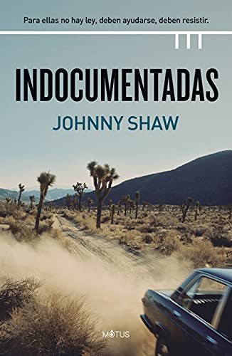 Carmen Bordeu, Johnny Shaw: Indocumentadas (Paperback, MOTUS)