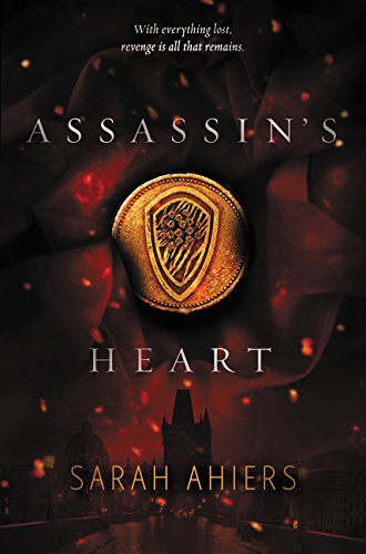 Sarah Ahiers: Assassin's Heart (Hardcover, 2016, HarperTeen, Harperteen)