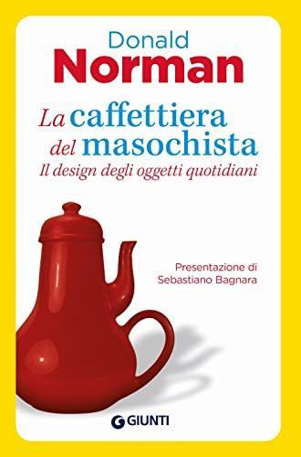 Donald A. Norman: La caffettiera del masochista. Il design degli oggetti quotidiani (Italian language)