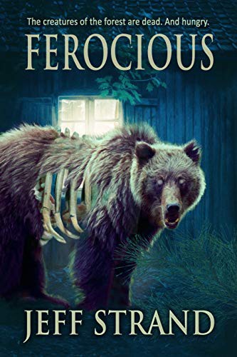 Jeff Strand: Ferocious (Paperback, 2019, Independently Published, Independently published)