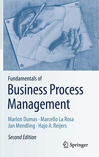 Marlon Dumas, Marcello La Rosa, Jan Mendling, Hajo A. Reijers: Fundamentals of Business Process Management (Hardcover, 2018, Springer)