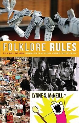 Lynne S. McNeill: Folklore Rules (2013, Utah State University Press)