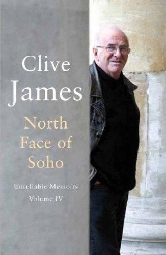 Clive James: North Face of Soho (Paperback, 2007, Picador)