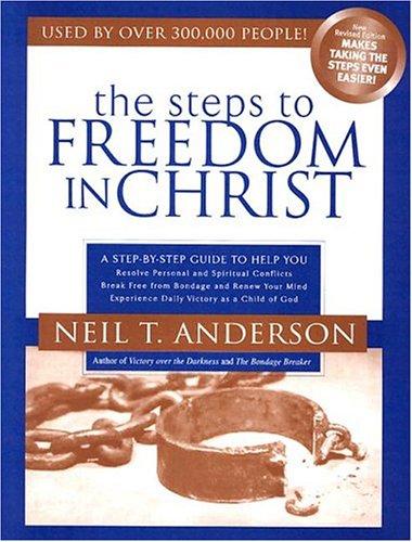 Neil T. Anderson: The Steps to Freedom in Christ (Paperback, Regal Books)