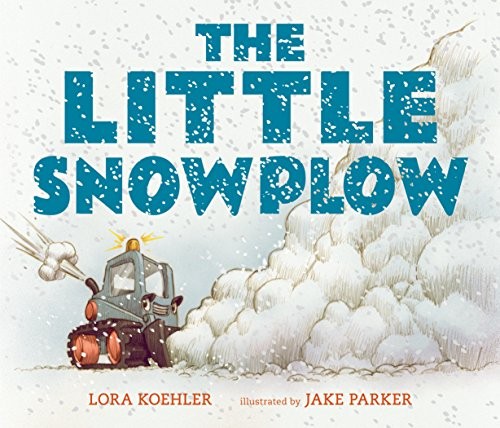 Lora Koehler: The Little Snowplow (Candlewick)