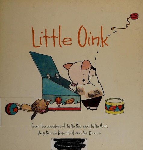 Amy Krouse Rosenthal: Little Oink (2009, Chronicle Books)
