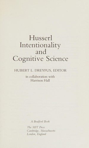 Hubert L. Dreyfus: Husserl, intentionality and cognitive science (1984, M.I.T. Press, The MIT Press)