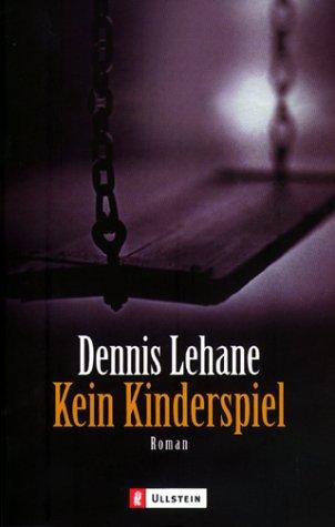 Dennis Lehane: Kein Kinderspiel. (Paperback, German language, 2001, Ullstein Tb)