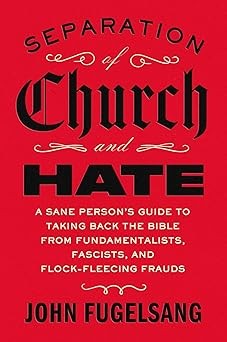 John Fugelsang: Separation of Church and Hate (Avid Reader Press / Simon & Schuster)