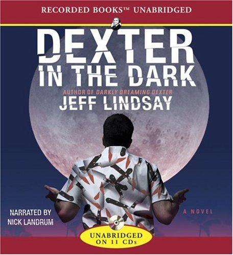 Jeffry P. Lindsay: Dexter in the Dark (AudiobookFormat, Recorded Books)