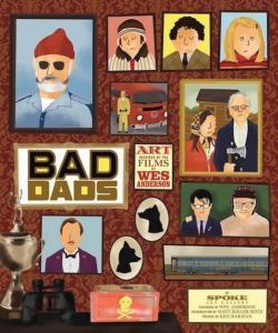 Matt Zoller Seitz: Wes anderson collection: bad dads