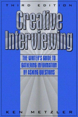 Ken Metzler: Creative interviewing (1997, Allyn and Bacon)