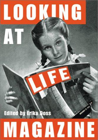 Erika Lee Doss: Looking at Life magazine (2001, Smithsonian Institution Press)