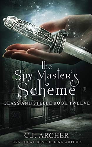 C J Archer: The Spy Master's Scheme (Paperback, C.J. Archer)