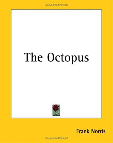 Frank Norris: The Octopus (Paperback, 2004, Kessinger Publishing)
