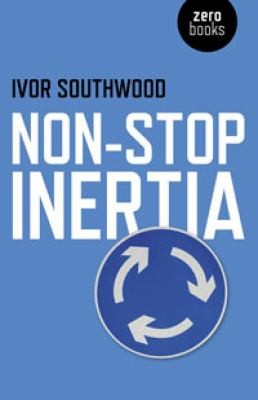 Ivor Southwood: Nonstop Inertia (2011, Zero Books)