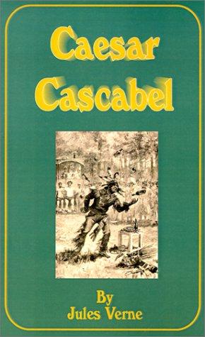 Jules Verne, A. Estoclet, George Roux: Caesar Cascabel (Paperback, Fredonia Books (NL))